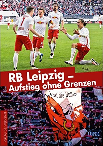 RB Leipzig: Ob Red Bull oder Rasenballsport – Wo RB drauf steht, ist Erfolg drin! Eine wahre und gute Geschichte ist als Club-Biografie im Verlag „Die Werkstatt“ erschienen. Aber, so schnell wachsen die Bäume auch nicht in den Himmel…